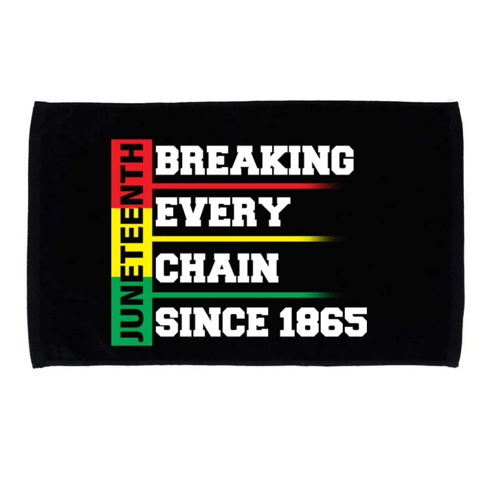 Breaking Every Chain Since 1865 Juneteenth Microfiber Hand Towel