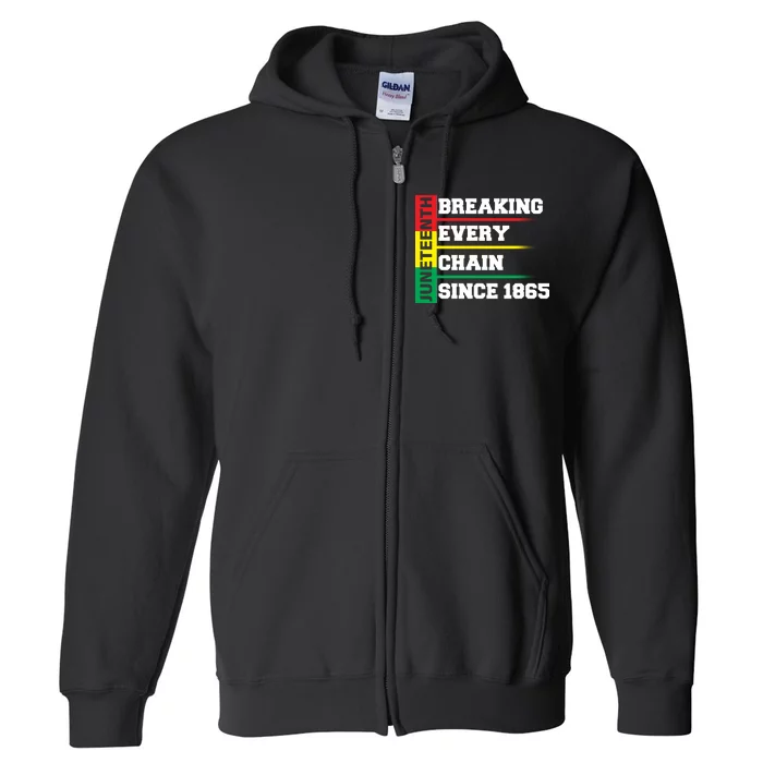 Breaking Every Chain Since 1865 Juneteenth Full Zip Hoodie