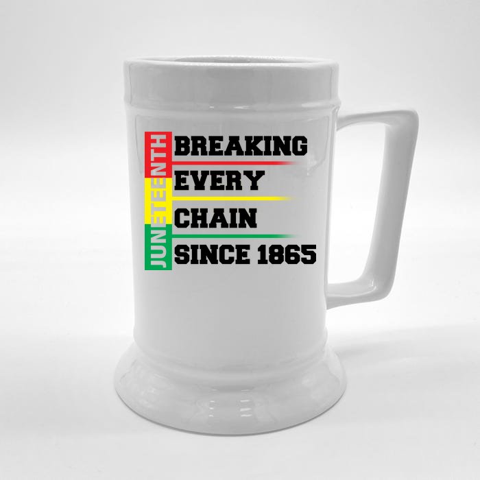 Breaking Every Chain Since 1865 Juneteenth Front & Back Beer Stein