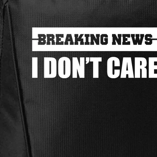 Breaking News I Don't Care City Backpack