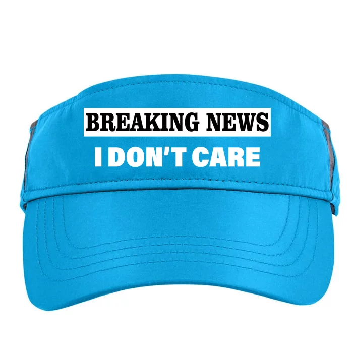 Breaking News I Don't Care Funny Meme Adult Drive Performance Visor