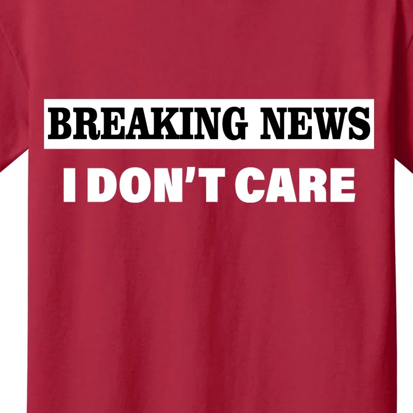 Breaking News I Don't Care Funny Meme Kids T-Shirt