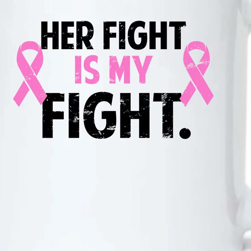 Breast Cancer Awareness Her Fight Is My Fight Black Color Changing Mug