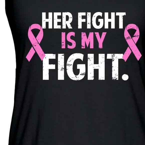 Breast Cancer Awareness Her Fight Is My Fight Ladies Essential Flowy Tank