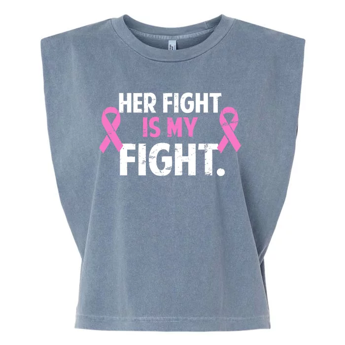 Breast Cancer Awareness Her Fight Is My Fight Garment-Dyed Women's Muscle Tee