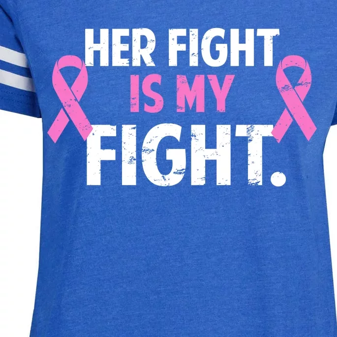 Breast Cancer Awareness Her Fight Is My Fight Enza Ladies Jersey Football T-Shirt