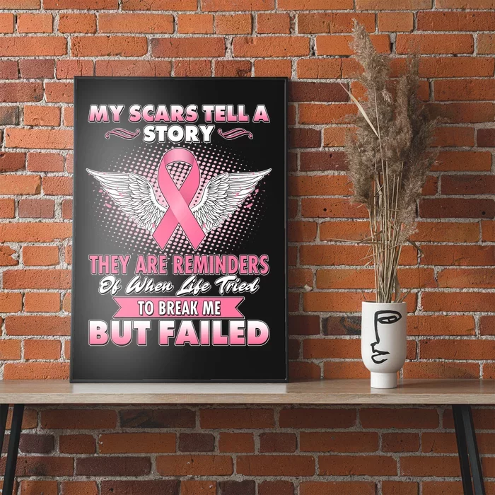 Breast Cancer Awareness My Scars Tell A Story Poster