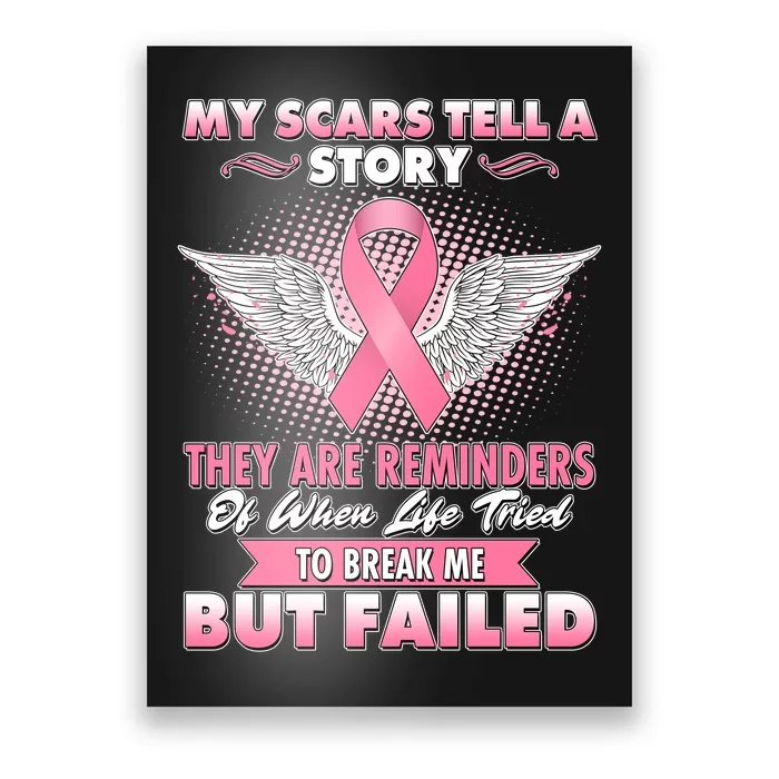 Breast Cancer Awareness My Scars Tell A Story Poster