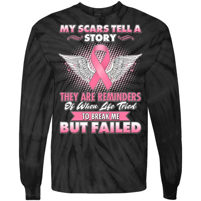 Breast Cancer Awareness My Scars Tell A Story Tie-Dye Long Sleeve Shirt