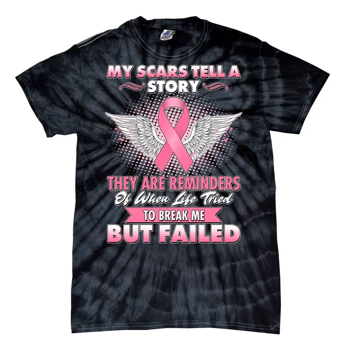 Breast Cancer Awareness My Scars Tell A Story Tie-Dye T-Shirt