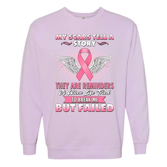 Breast Cancer Awareness My Scars Tell A Story Garment-Dyed Sweatshirt