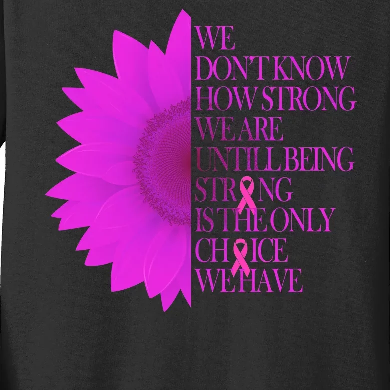 Breast Cancer Awareness Sunflower Quote Kids Long Sleeve Shirt