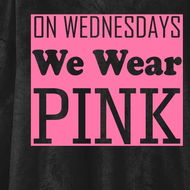 Breast Cancer Awareness Wednesdays We Wear Pink Hooded Wearable Blanket