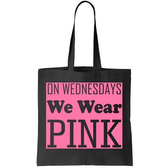 Breast Cancer Awareness Wednesdays We Wear Pink Tote Bag