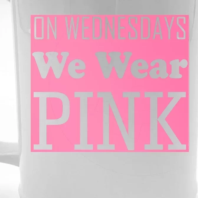 Breast Cancer Awareness Wednesdays We Wear Pink Front & Back Beer Stein