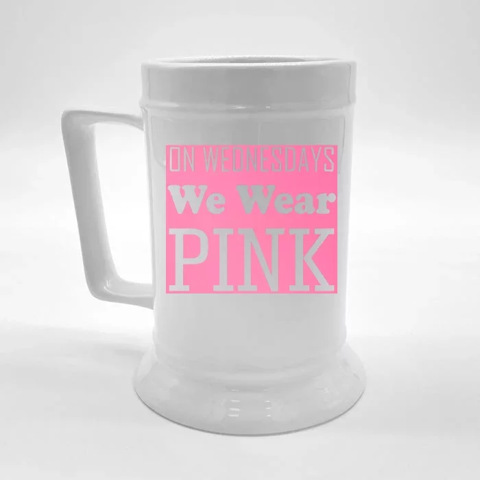 Breast Cancer Awareness Wednesdays We Wear Pink Front & Back Beer Stein