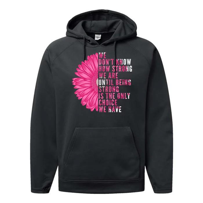 Breast Cancer Being Strong Is The Only Thing We Have Performance Fleece Hoodie