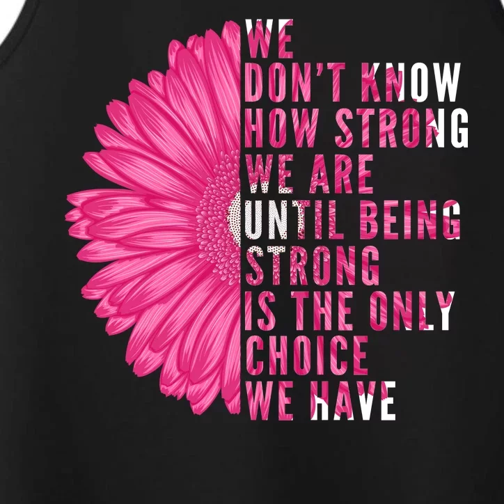 Breast Cancer Being Strong Is The Only Thing We Have Performance Tank