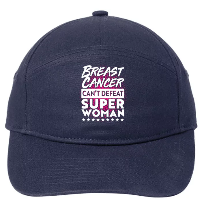 Breast Cancer Can't Defeat Super Woman 7-Panel Snapback Hat