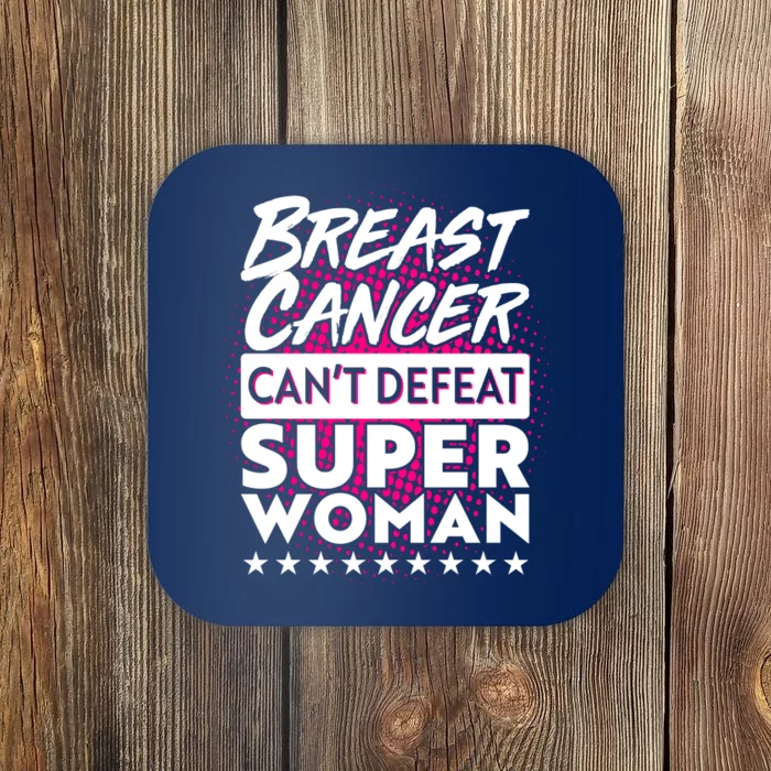 Breast Cancer Can't Defeat Super Woman Coaster