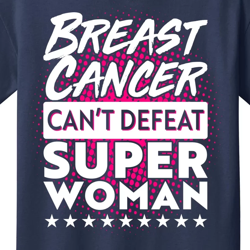 Breast Cancer Can't Defeat Super Woman Kids T-Shirt