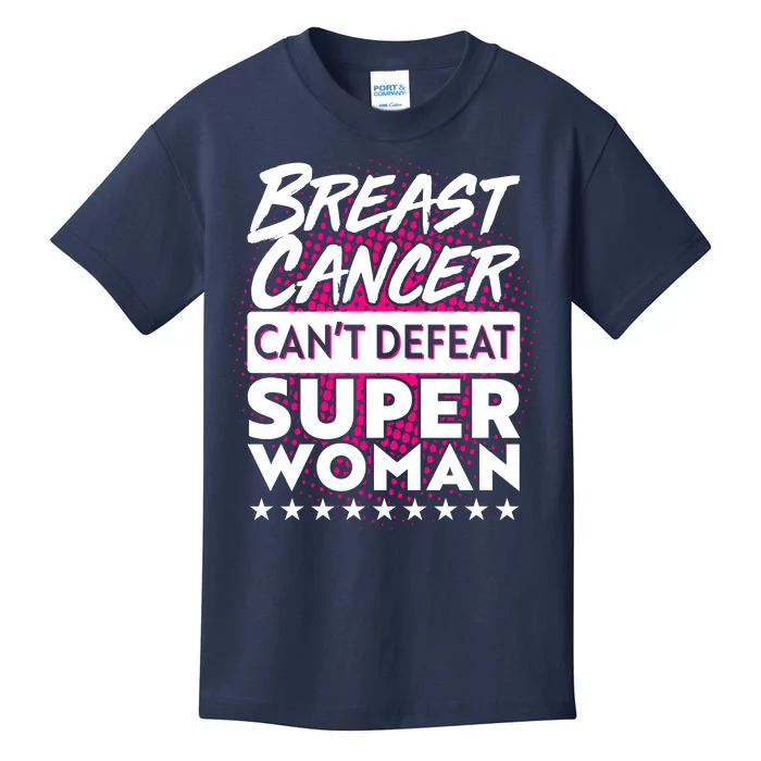 Breast Cancer Can't Defeat Super Woman Kids T-Shirt