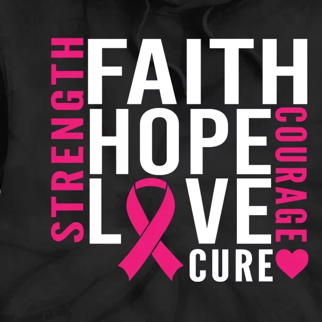 Breast Cancer Faith Hope Love Courage Tie Dye Hoodie