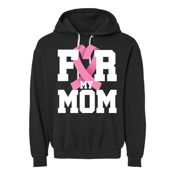 Breast Cancer For My Mom Garment-Dyed Fleece Hoodie