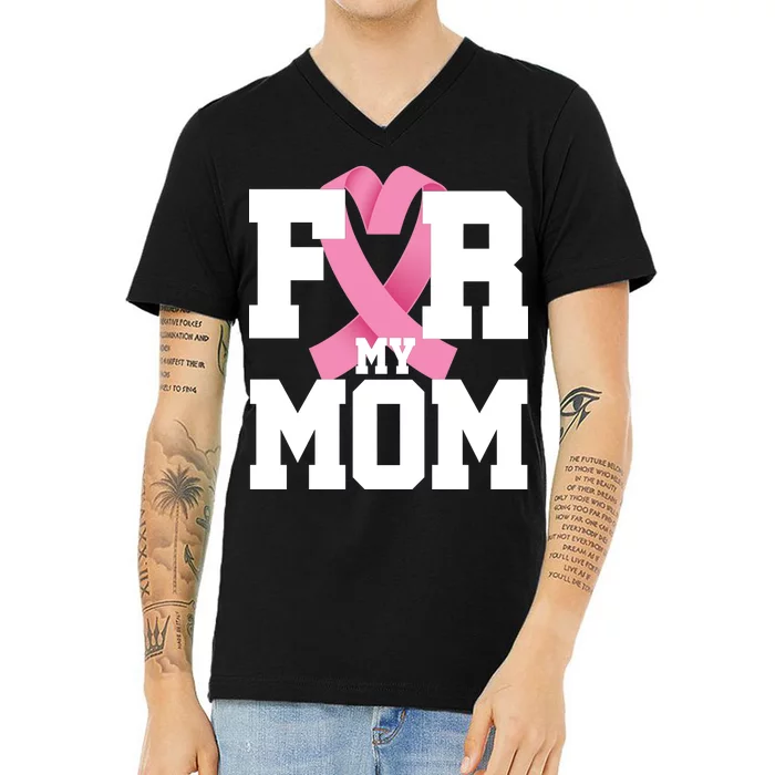 Breast Cancer For My Mom V-Neck T-Shirt