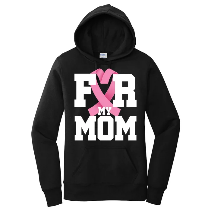 Breast Cancer For My Mom Women's Pullover Hoodie