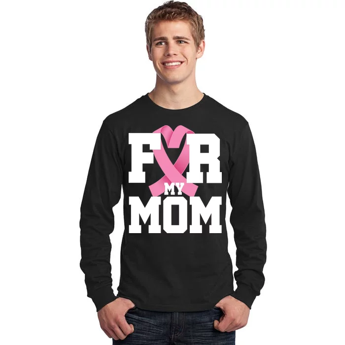 Breast Cancer For My Mom Tall Long Sleeve T-Shirt