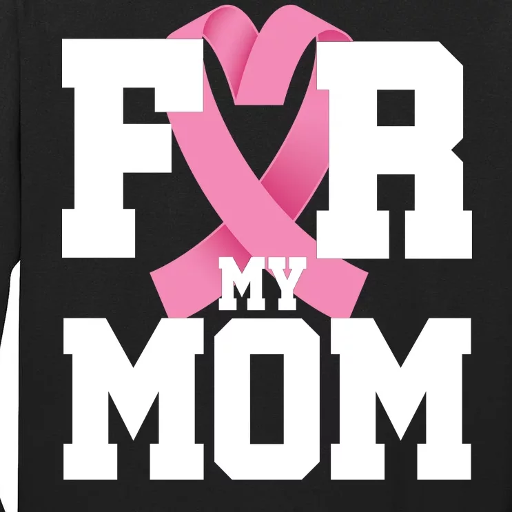 Breast Cancer For My Mom Tall Long Sleeve T-Shirt