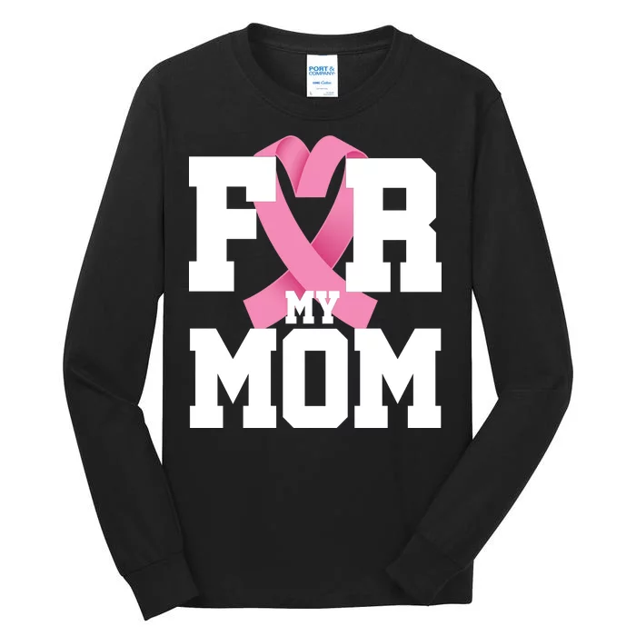 Breast Cancer For My Mom Tall Long Sleeve T-Shirt