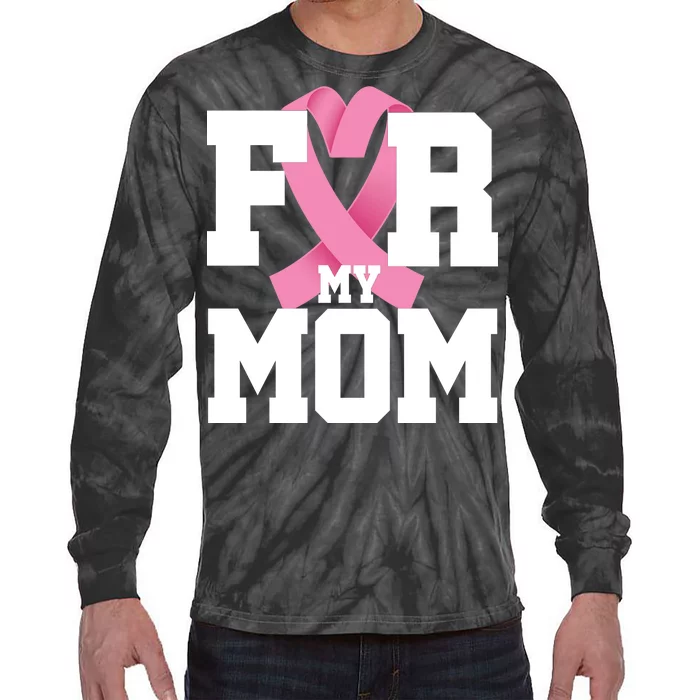 Breast Cancer For My Mom Tie-Dye Long Sleeve Shirt