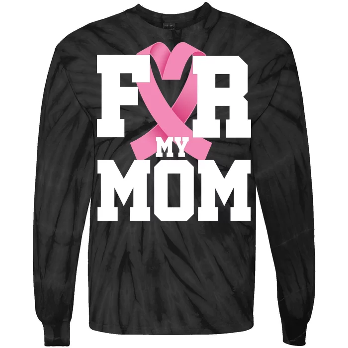 Breast Cancer For My Mom Tie-Dye Long Sleeve Shirt