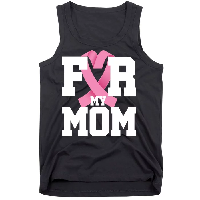 Breast Cancer For My Mom Tank Top