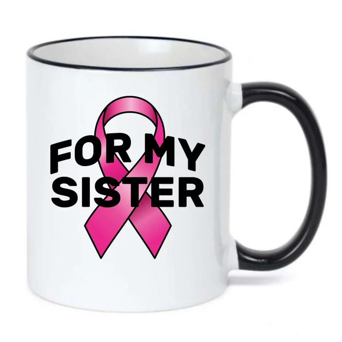 Breast Cancer For My Sister Black Color Changing Mug