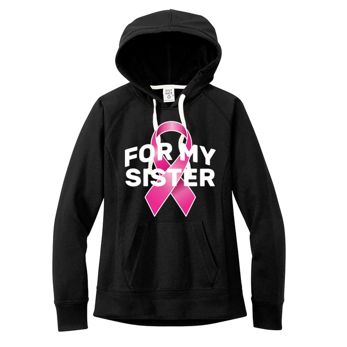 Breast Cancer For My Sister Women's Fleece Hoodie