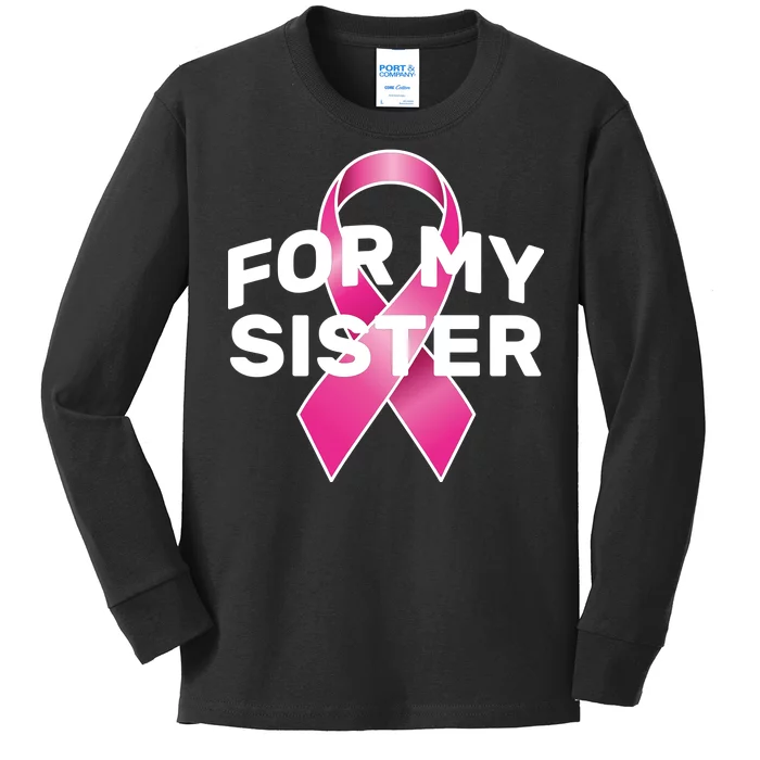 Breast Cancer For My Sister Kids Long Sleeve Shirt