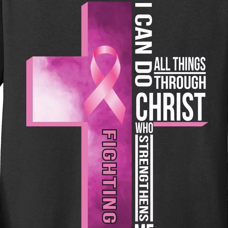 Breast Cancer I Can Do All Thing Through Christ Kids Long Sleeve Shirt