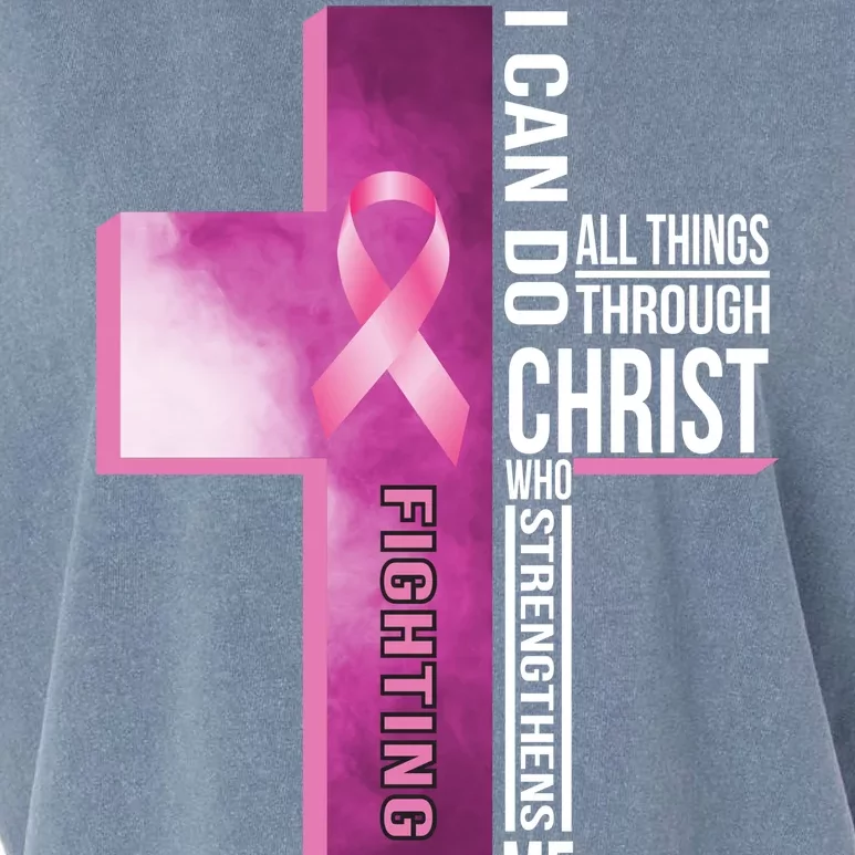 Breast Cancer I Can Do All Thing Through Christ Garment-Dyed Women's Muscle Tee