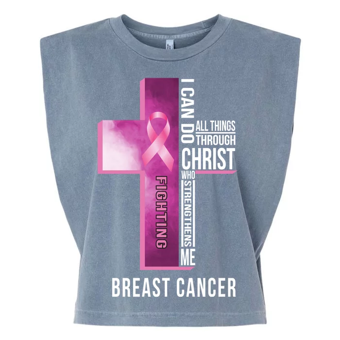 Breast Cancer I Can Do All Thing Through Christ Garment-Dyed Women's Muscle Tee