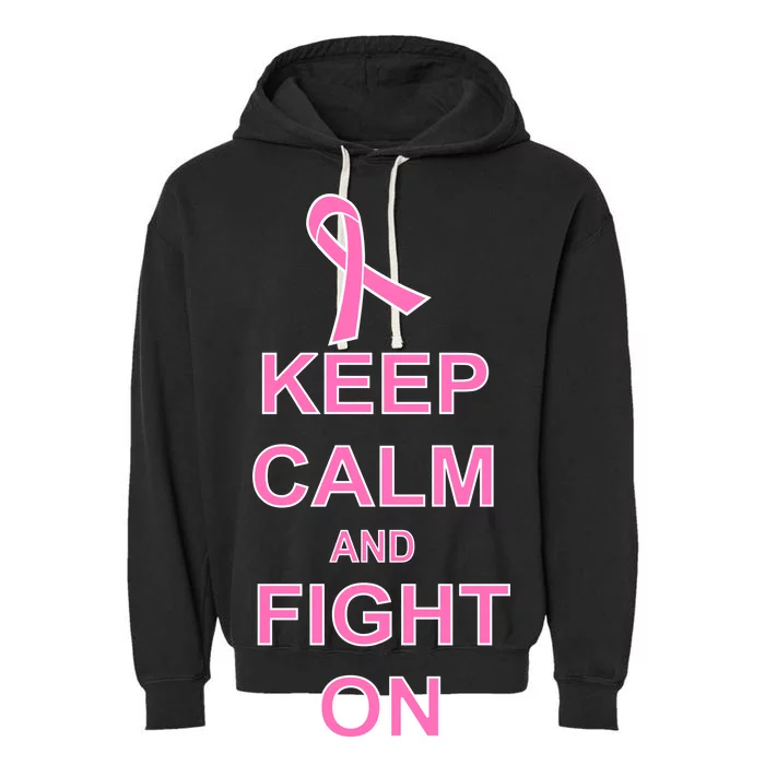 Breast Cancer Keep Calm And Fight On Garment-Dyed Fleece Hoodie