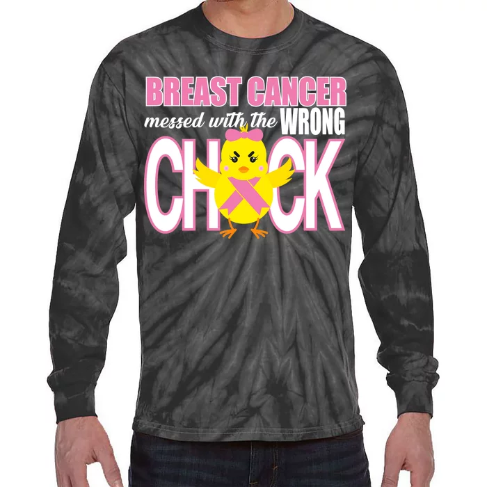 Breast Cancer Messed With The Wrong Chick Tie-Dye Long Sleeve Shirt