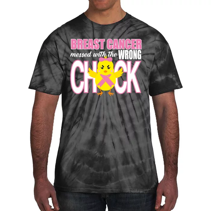 Breast Cancer Messed With The Wrong Chick Tie-Dye T-Shirt