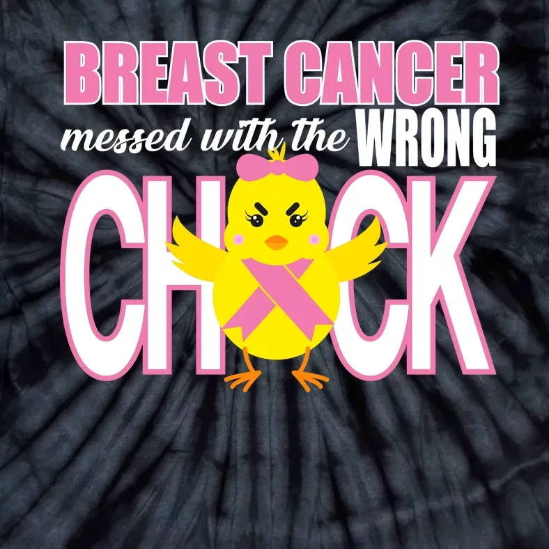 Breast Cancer Messed With The Wrong Chick Tie-Dye T-Shirt