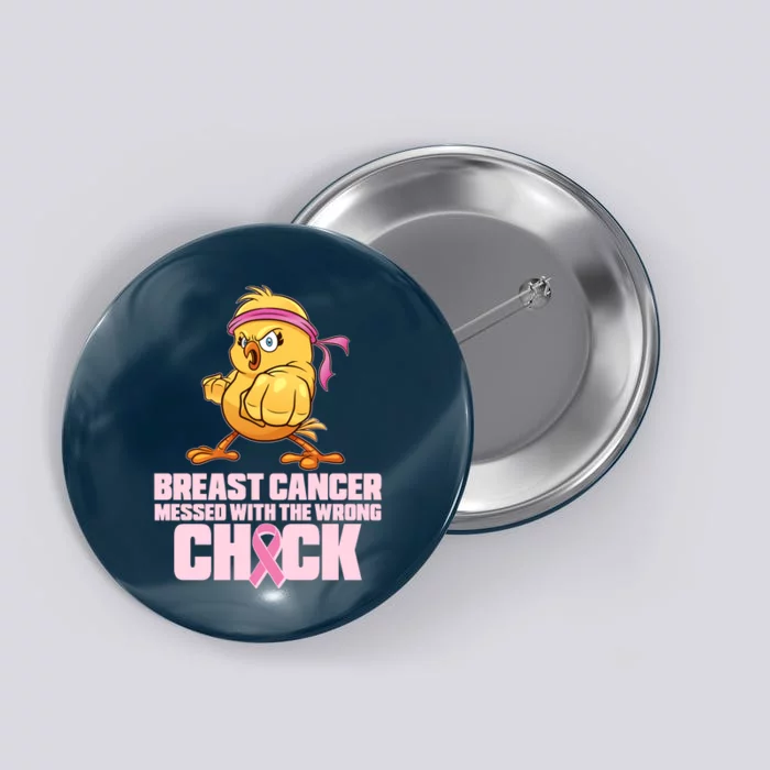 Breast Cancer Messed With The Wrong Chick Funny Button