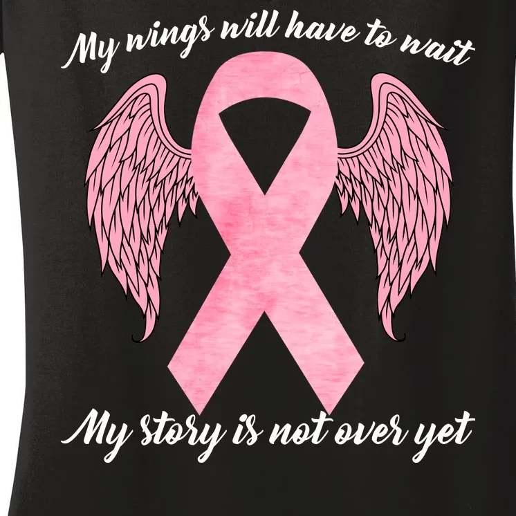 Breast Cancer My Wings Will Have To Wait Women's V-Neck T-Shirt