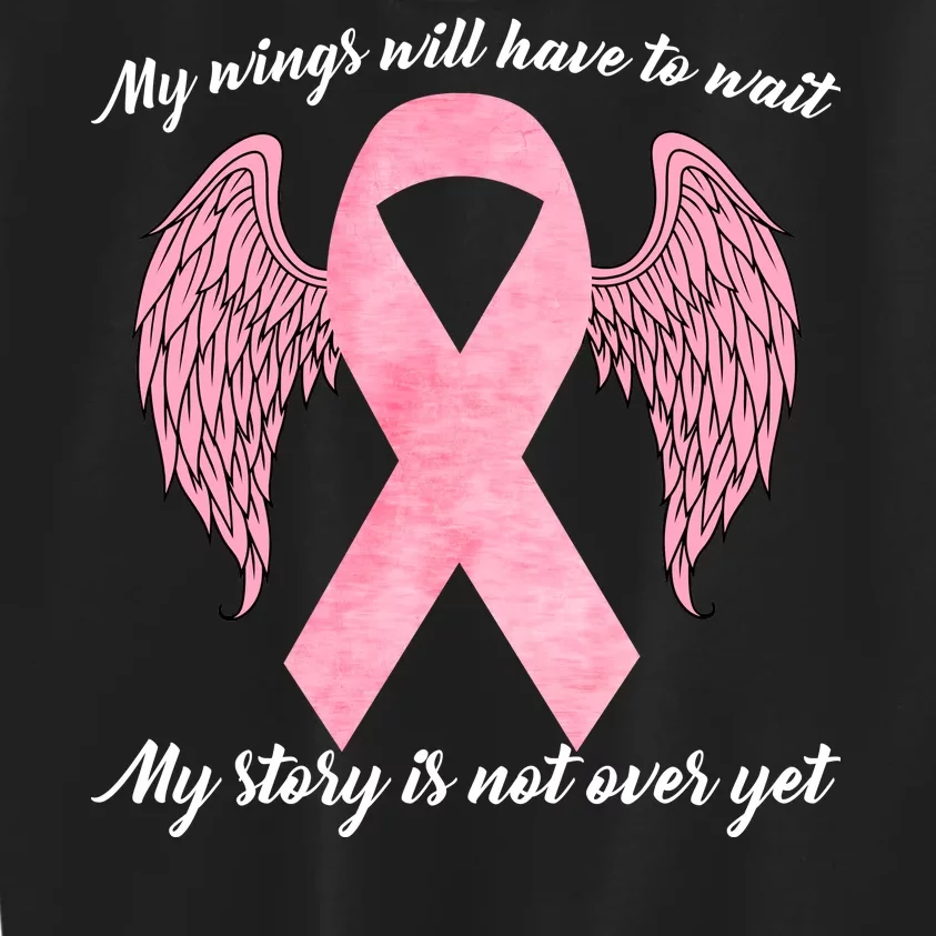 Breast Cancer My Wings Will Have To Wait Kids Sweatshirt