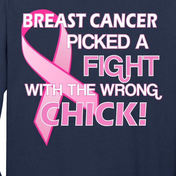 Breast Cancer Picked The Wrong Chick Long Sleeve Shirt